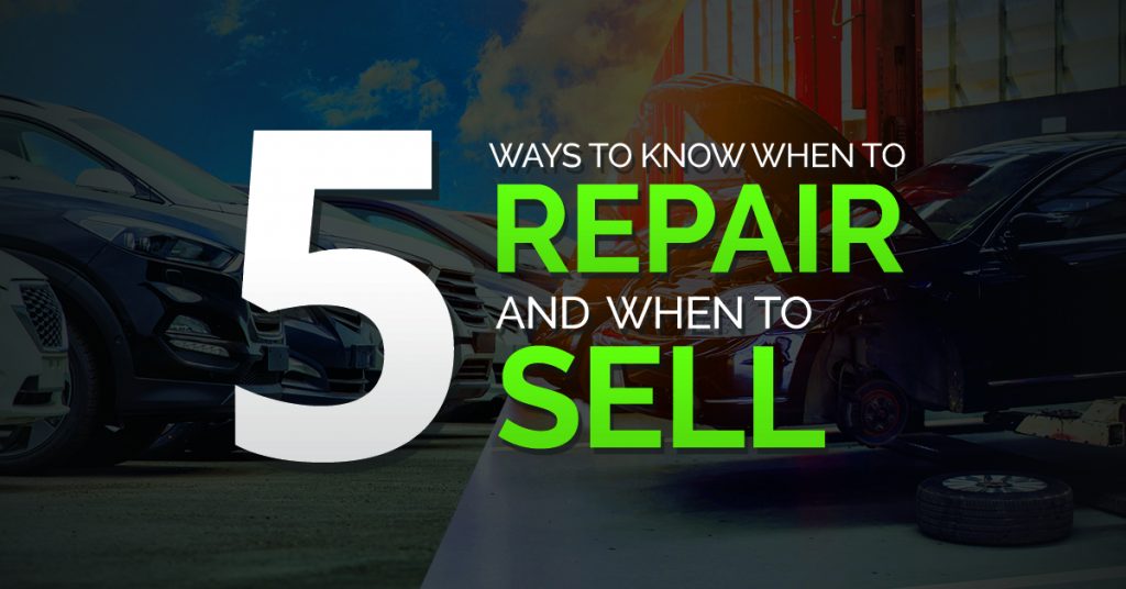 5 Ways to Know When to Repair and When to Sell 5 Ways to Know When to Repair and When to Sell