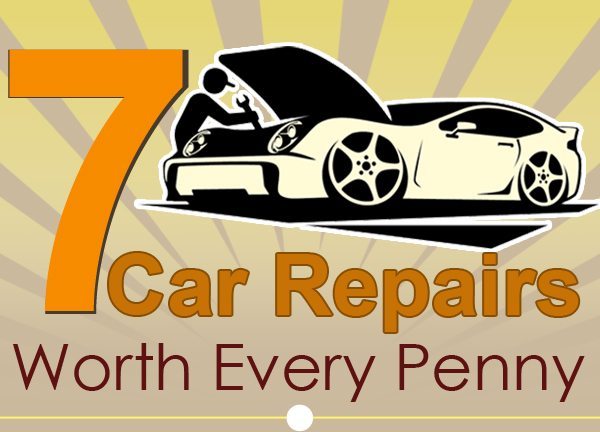 7 Car Repairs Worth Every Penny 7 Car Repairs Worth Every Penny